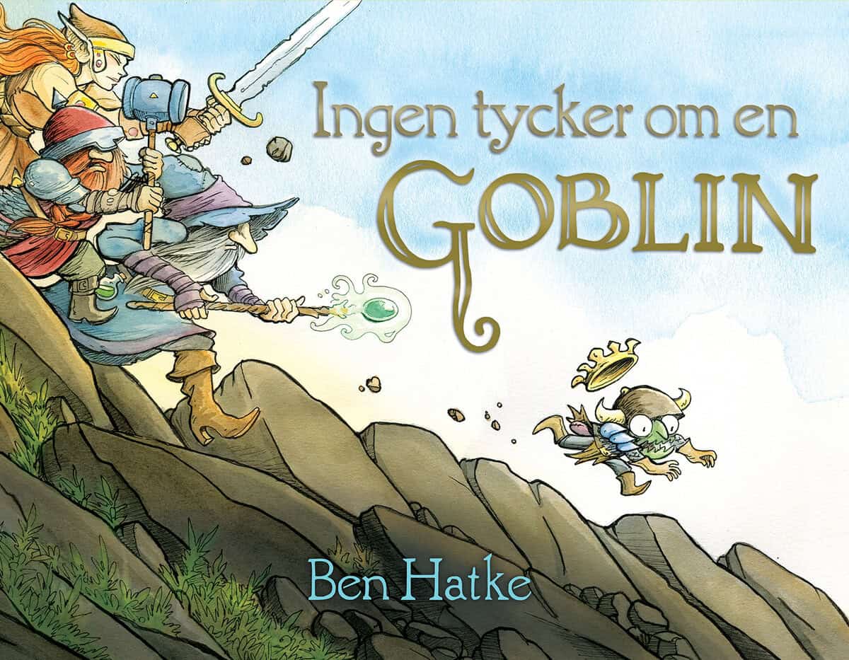 Hatke, Ben | Ingen tycker om en Goblin