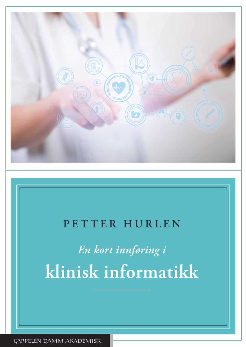 Hurlen, Petter | En kort innføring i klinisk informatikk