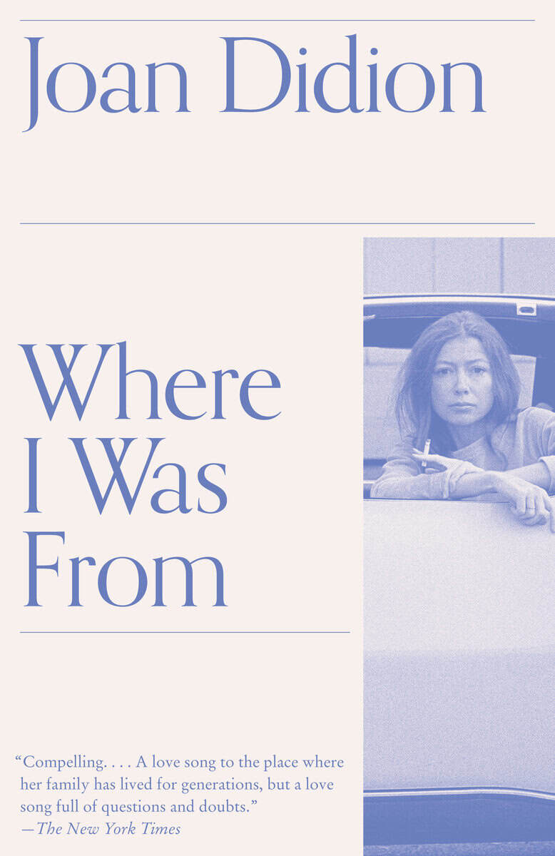 Didion, Joan | Where I Was From