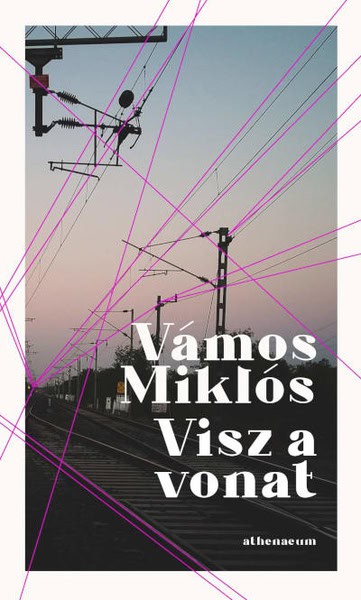 Vámos, Miklós | Visz a vonat