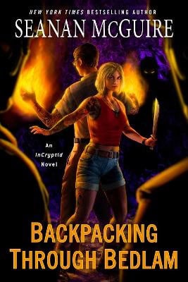 McGuire, Seanan | Backpacking through Bedlam