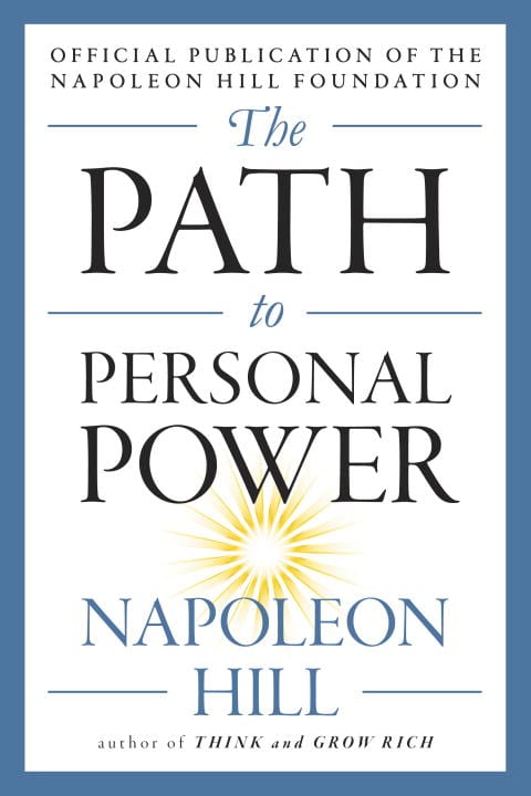 Hill, Napoleon | The Path to Personal Power