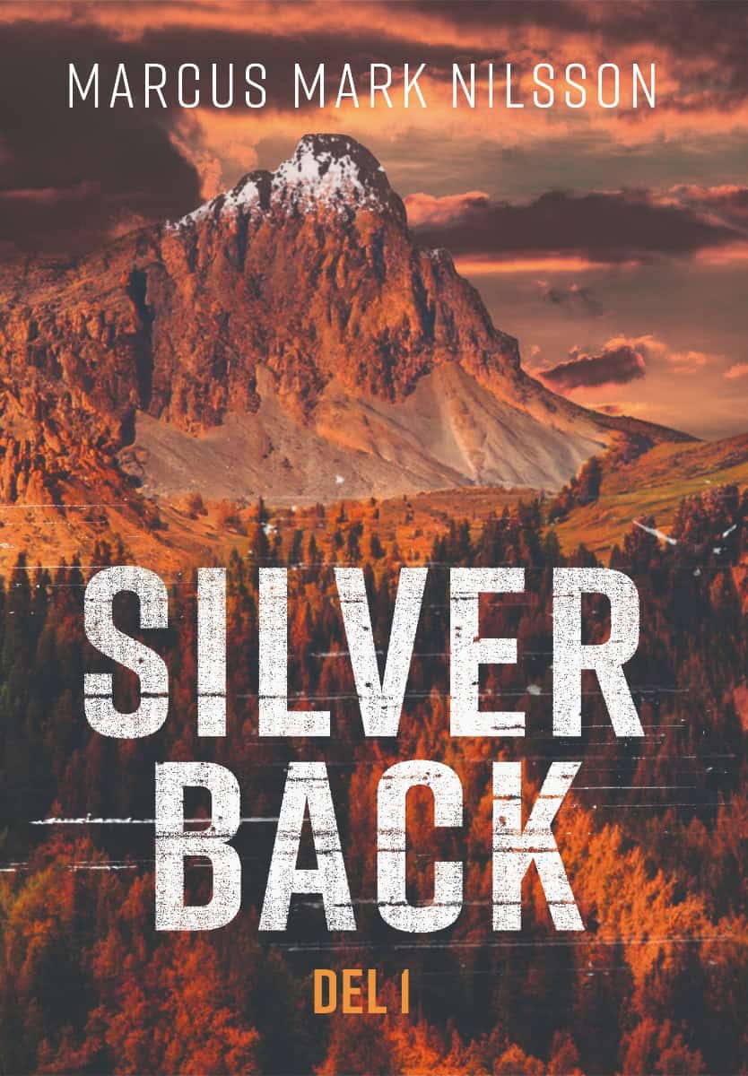 Nilsson, Marcus Mark | Silverback. Del 1