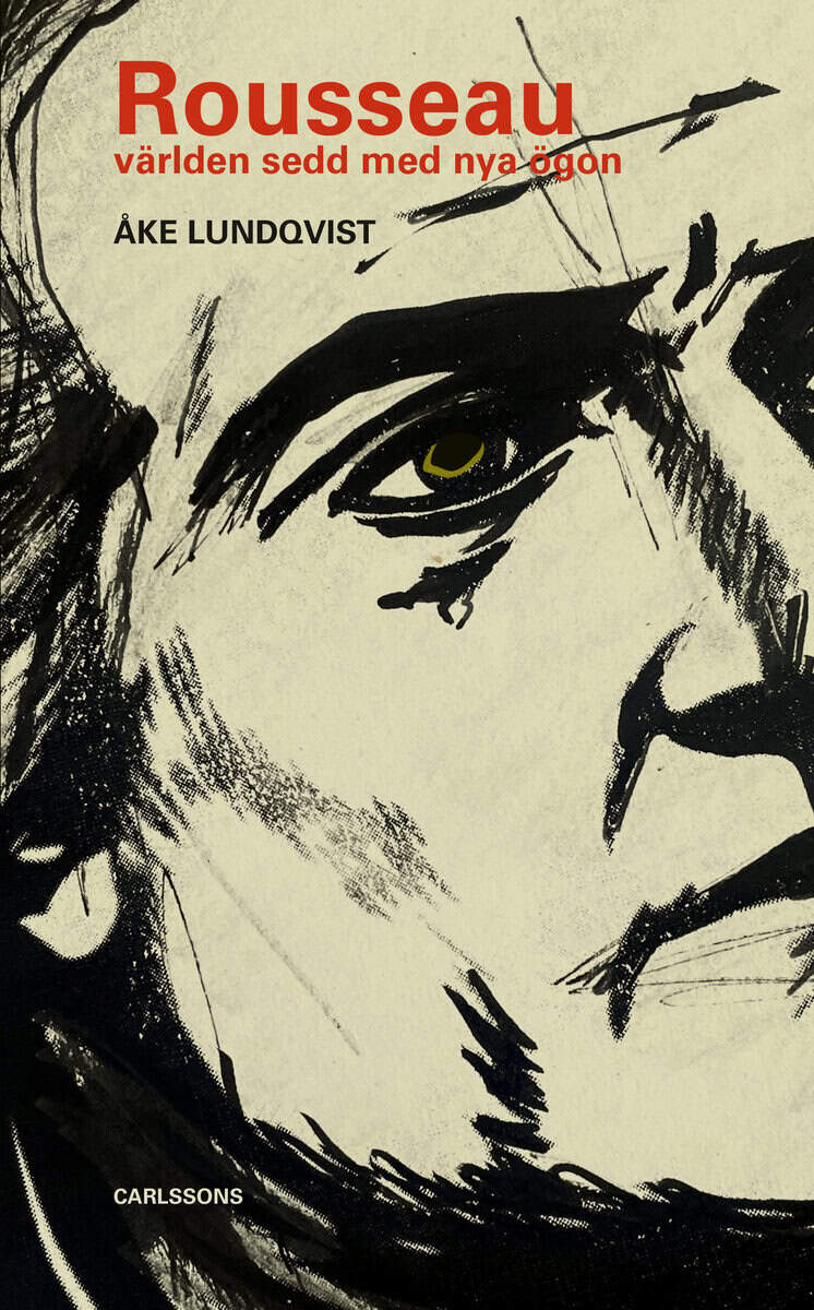 Lundqvist, Åke | Rousseau : Världen sedd med nya ögon