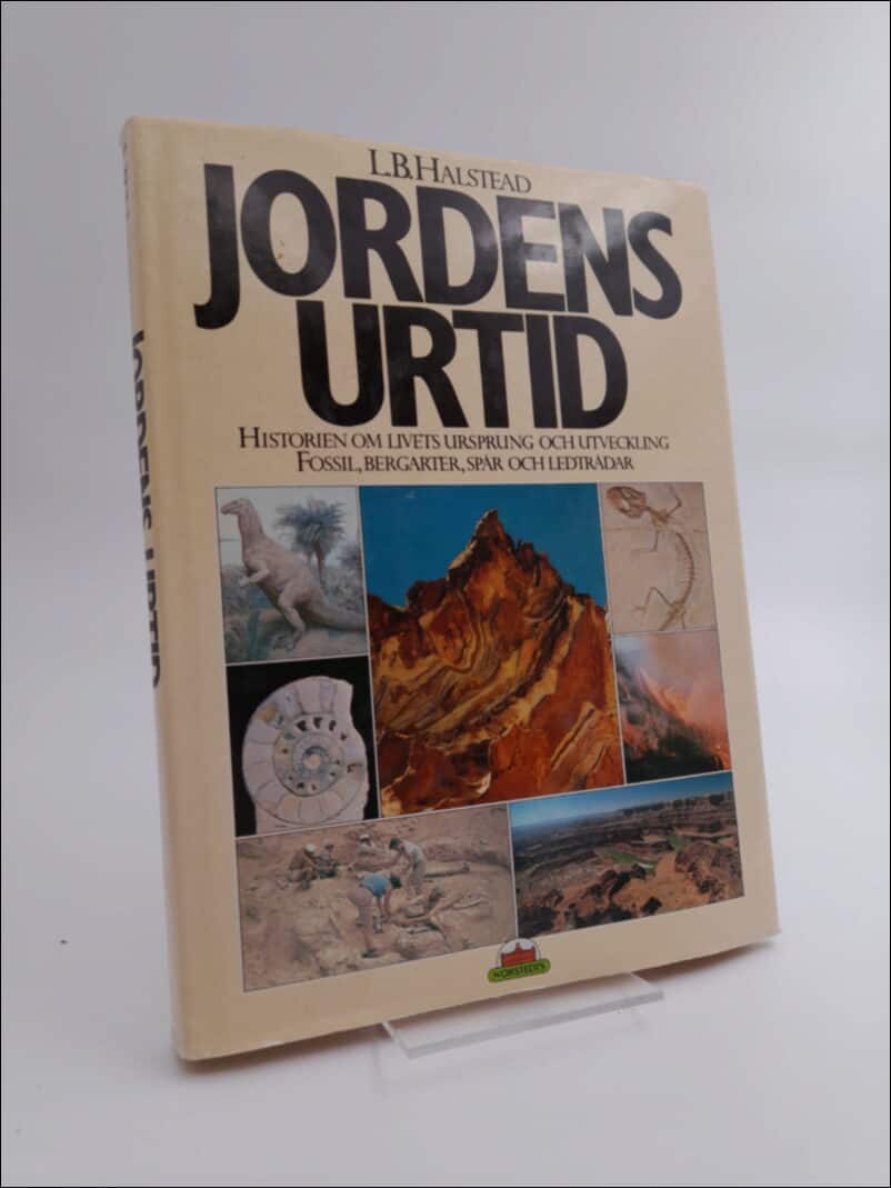 Halstead, Beverly | Jordens urtid : Historien om livets ursprung och utveckling : fossil, bergarter, spår och ledtrådar