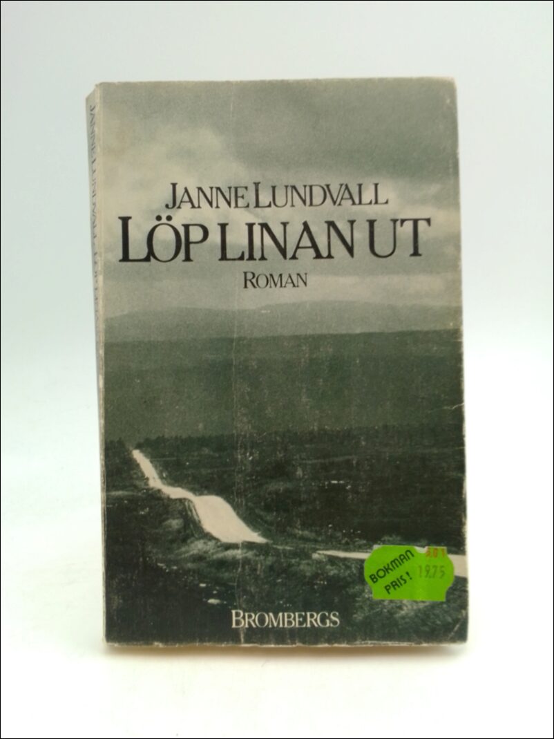 Lundvall, Janne | Löp linan ut : Roman