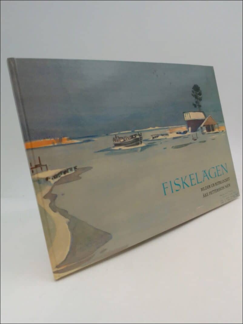 Pettersson Nåw, Åke | Fiskelägen : Bilder ur ritblocket