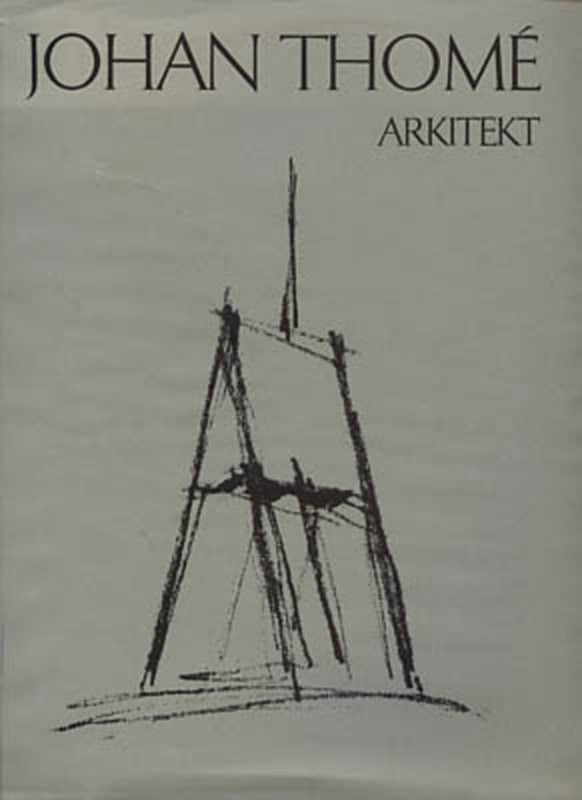 Thomé, Johan | Johan Thomé : Arkitekt
