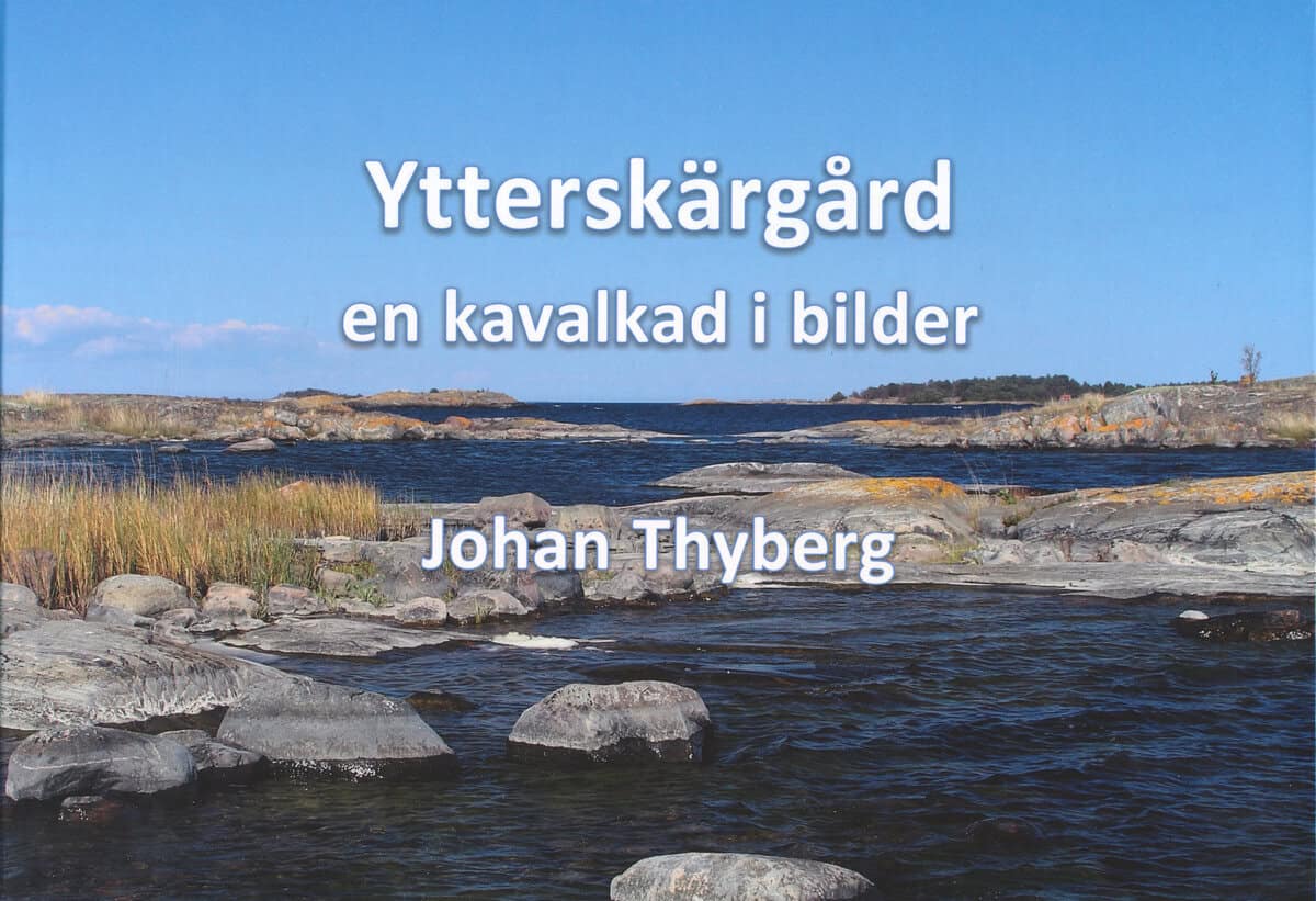 Thyberg, Johan | Ytterskärgård : En kavalkad i bilder