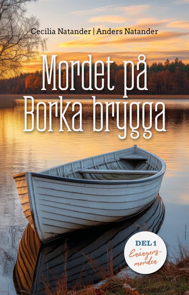 Natander, Cecilia | Natander, Anders | Mordet på Borka brygga