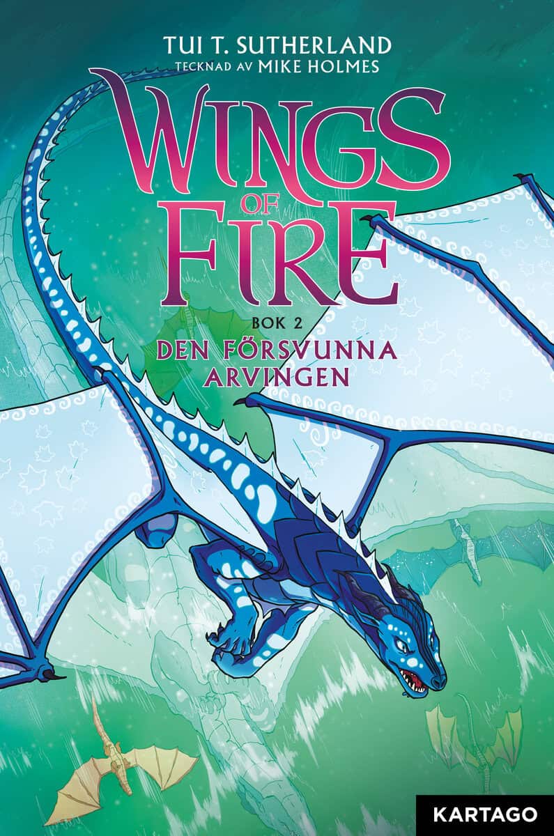Sutherland, Tui T. | Wings of Fire 2 : Den försvunna arvingen