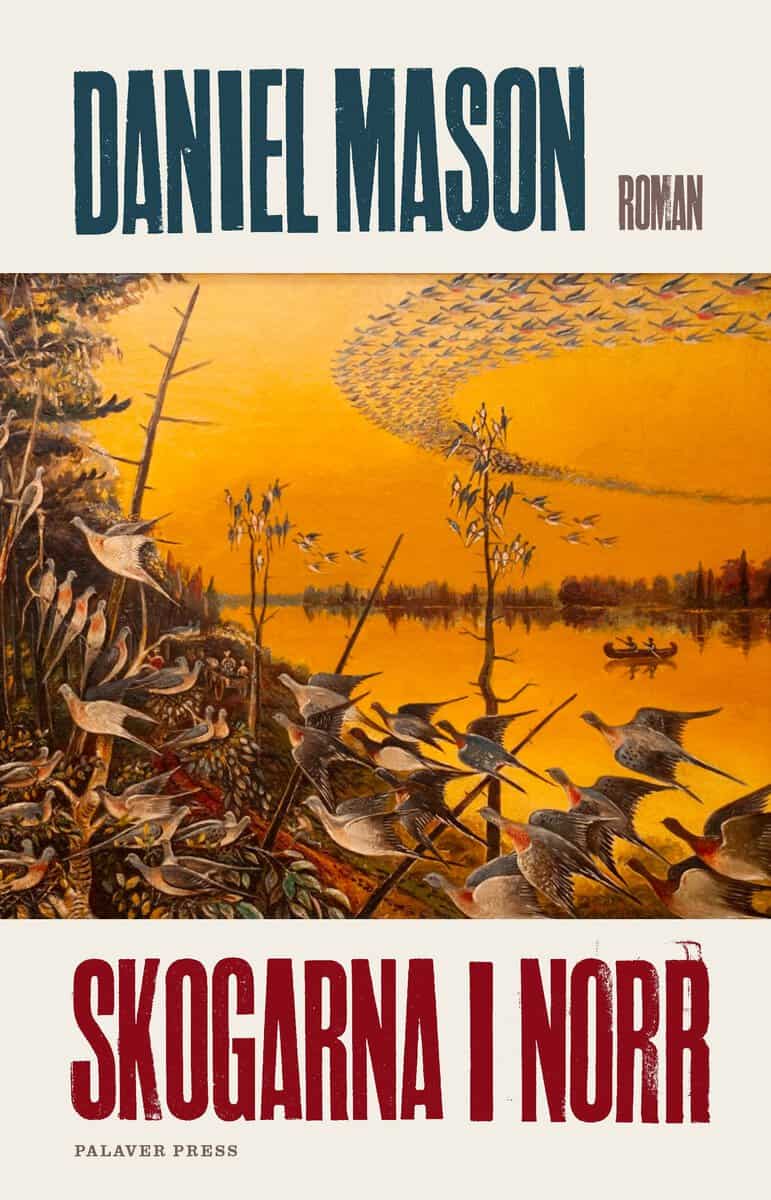 Mason, Daniel | Skogarna i norr