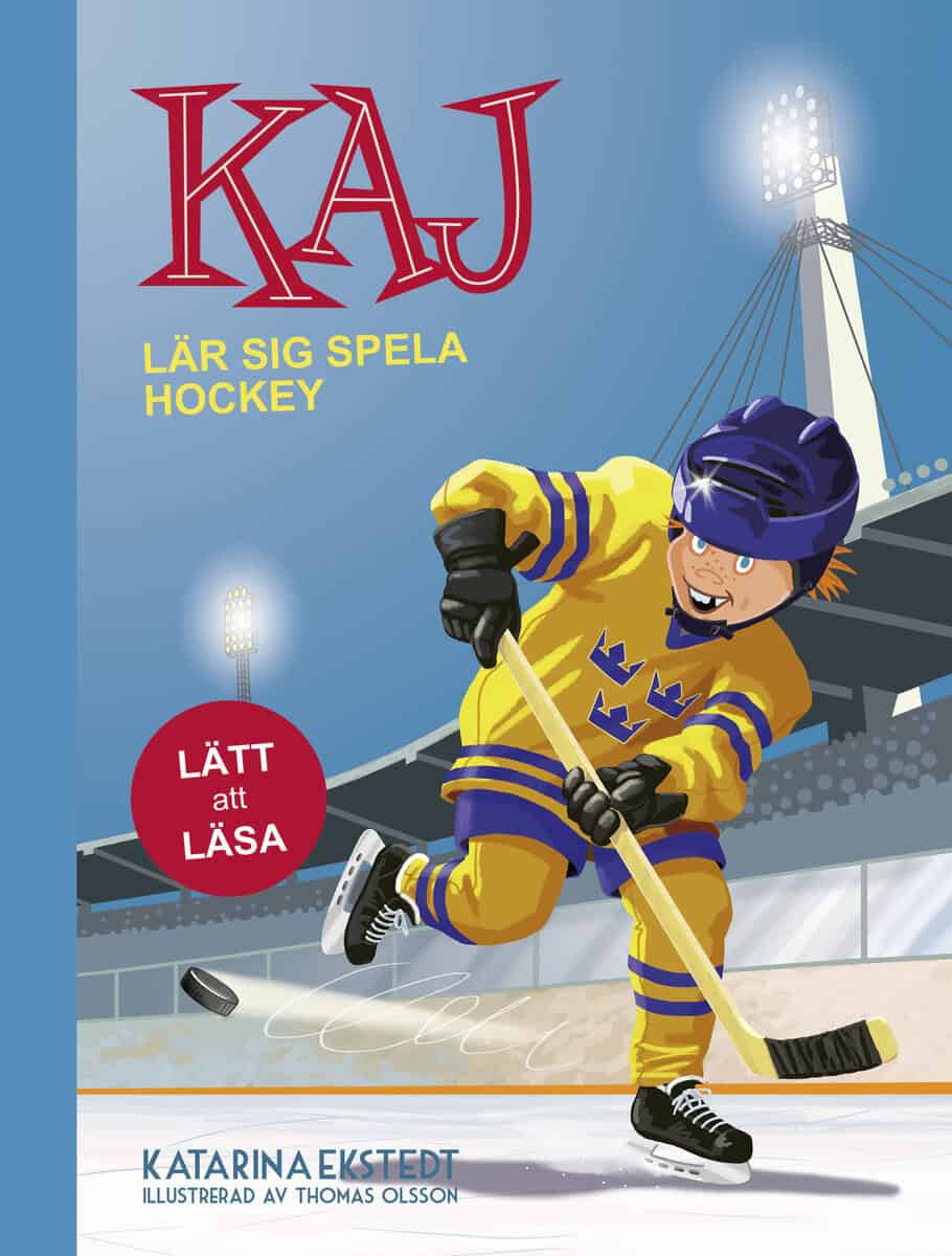 Ekstedt, Katarina | Kaj lär sig spela hockey (lätt att läsa)