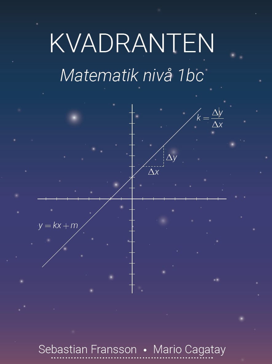 Fransson, Sebastian | Cagatay, Mario | Kvadranten Matematik Nivå 1bc