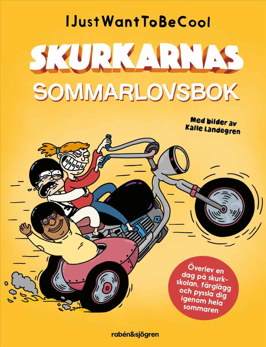 IJustWantToBeCool | Adolphson, Joel | Ejdemo Beer, Emil | Beer, Victor | Skurkarnas sommarlovsbok