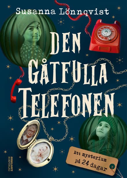 Lönnqvist, Susanna | Den gåtfulla telefonen : Ett mysterium på 24 dagar