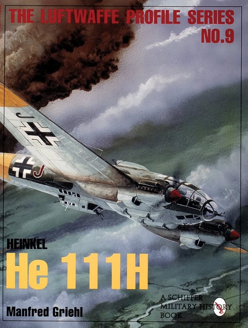 Manfred Griehl | The Luftwaffe Profile Series, No.9 : Heinkel He 111H
