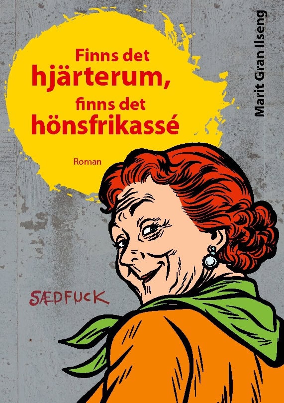Ilseng, Marit Gran | Finns det hjärterum, finns det hönsfrikassé
