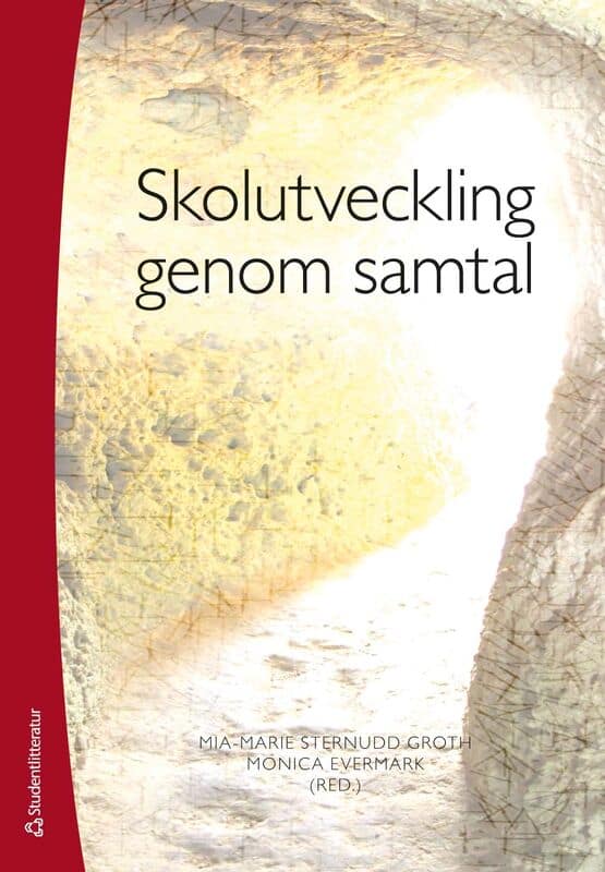 Sternudd Groth, Mia-Marie | Evermark, Monica | et al | Skolutveckling genom samtal