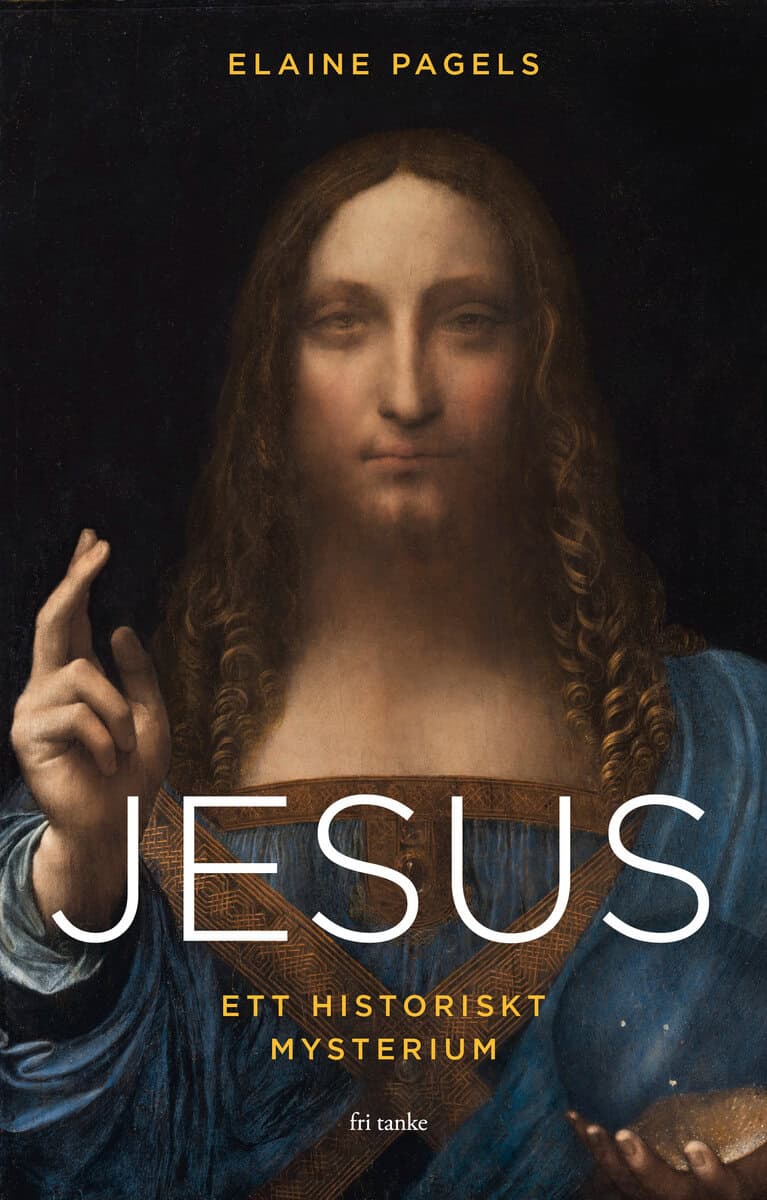 Pagels, Elaine | Jesus : Ett historiskt mysterium
