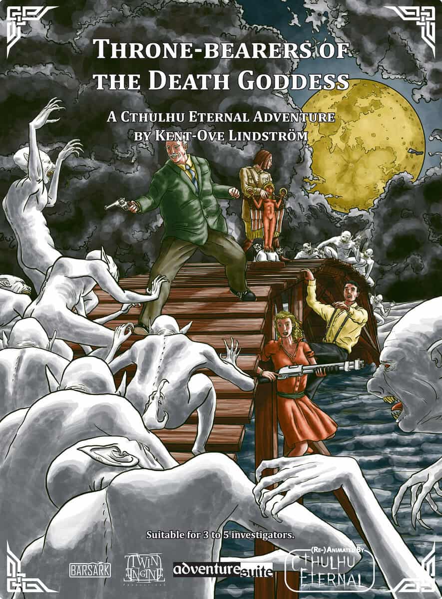 Lindström, Kent-Ove | Throne-bearers of the Death Goddess : A cthulhu eternal ddventure