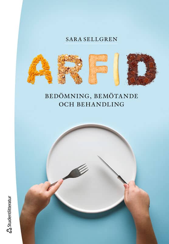 Sellgren, Sara | Arfid : - bedömning, bemötande och behandling