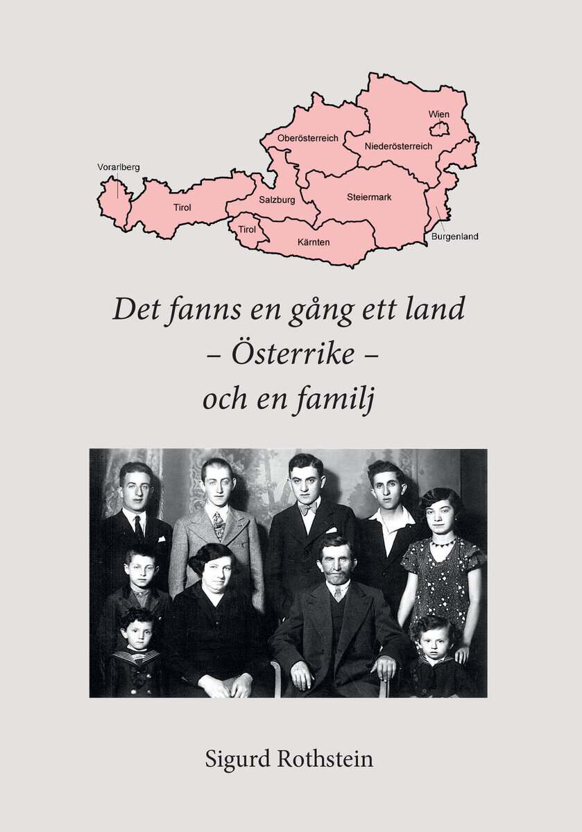 Rothstein, Sigurd | Det fanns en gång ett land, Österrike, och en familj