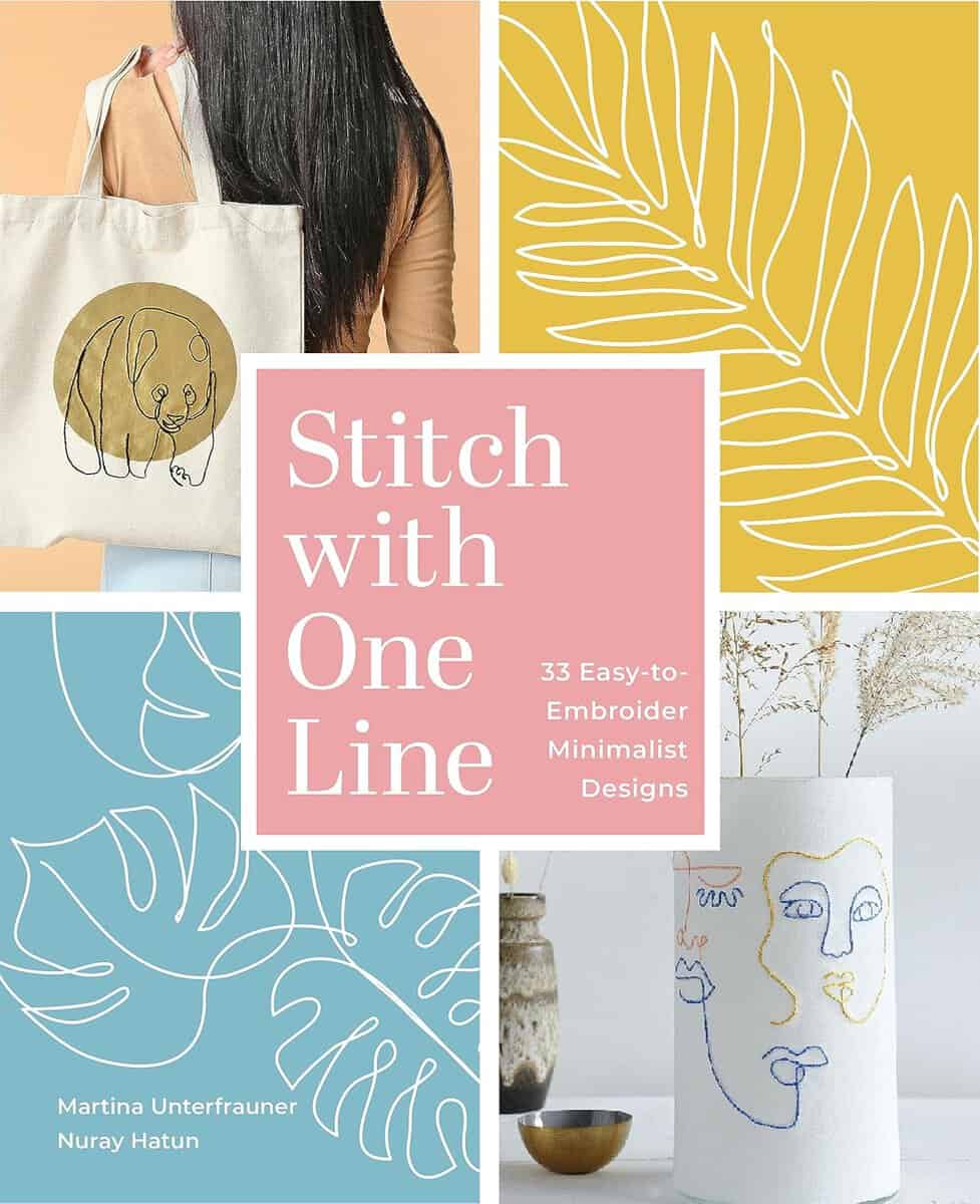 Unterfrauner, Martina | Hatun, Nuray | Stitch with One Line : 33 Easy-to-Embroider Minimalist Designs