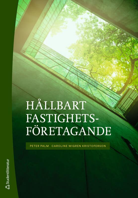 Palm, Peter | Wigren Kristoferson, Caroline | Hållbart fastighetsföretagande