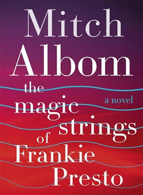 Albom, Mitch | The Magic Strings of Frankie Presto