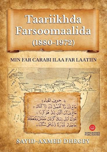 Dhegey, Sayid-Axmed | Taariikhda Farsoomaalida (1880-1972)
