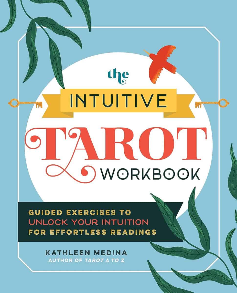 Medina, Kathleen | The Intuitive Tarot Workbook : Guided Exercises to Unlock Your Intuition for Effortless Readings