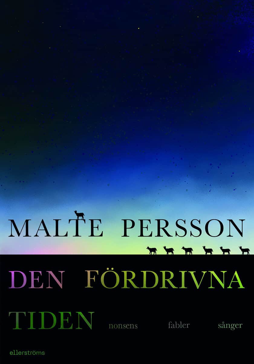Persson, Malte | Den fördrivna tiden. Nonsens, fabler, sånger