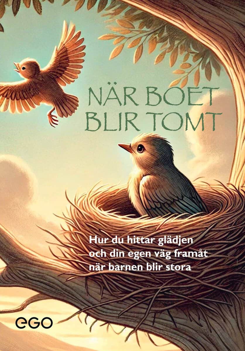 Ekberg, Stefan | När boet blir tomt : Hur du hittar glädjen och din egen väg framåt när barnen blir stora