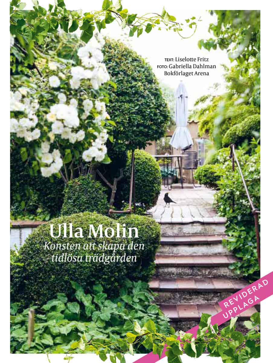 Fritz, Liselotte | Ulla Molin : Konsten att skapa den tidlösa trädgården