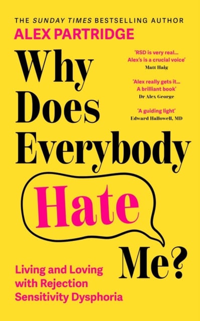 Partridge, Alex | Why Does Everybody Hate Me?