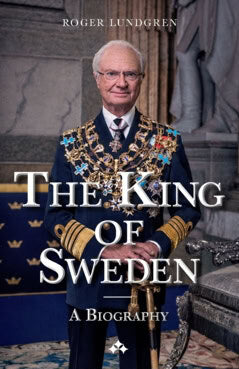 Lundgren, Roger | The King of Sweden : A biography