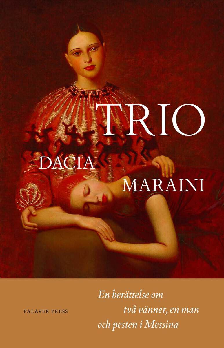 Maraini, Dacia | Trio : En berättelse om två vänner, en man och pesten i Messina