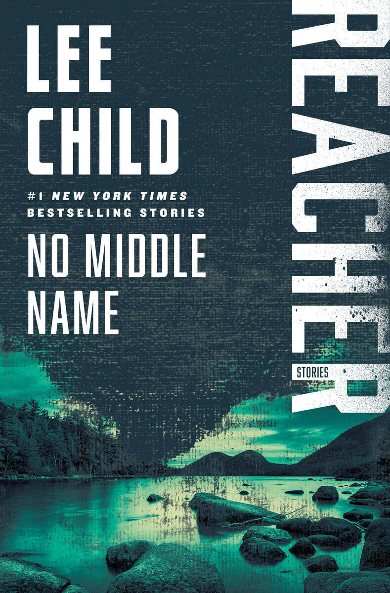 Child, Lee | No Middle Name : The Complete Collected Jack Reacher Short Stories