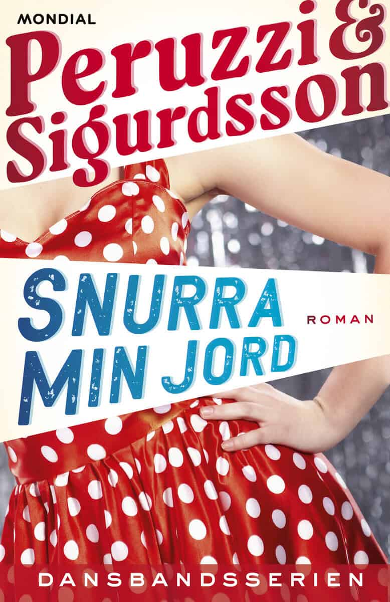 Peruzzi, Britt | Sigurdsson Löpp, Carina | Snurra min jord