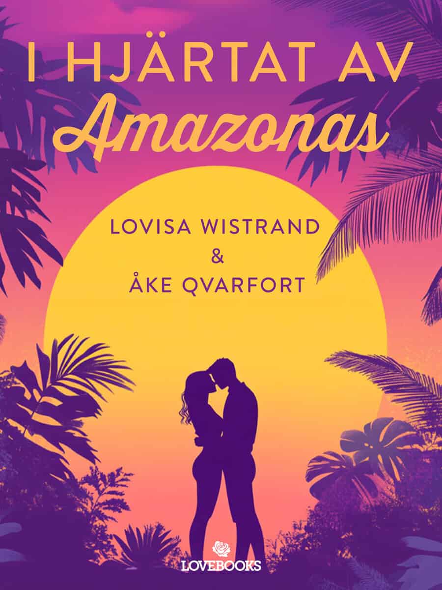 Wistrand, Lovisa | Qvarfort, Åke | I hjärtat av Amazonas