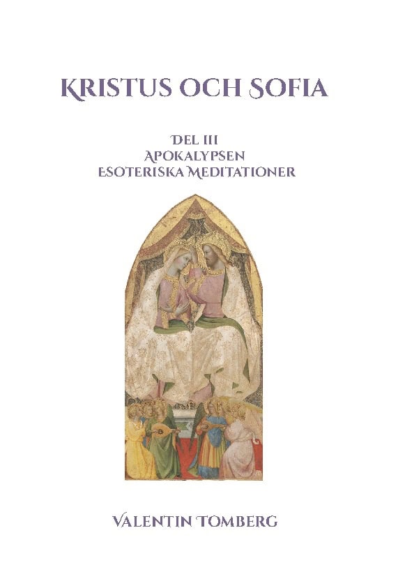 Tomberg, Valentin | Kristus och Sofia : Del lll Apokalypsen Esoteriska Meditationer