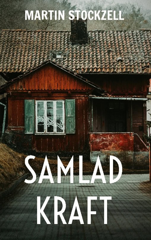 Stockzell, Martin | Samlad kraft : När folket tog plats