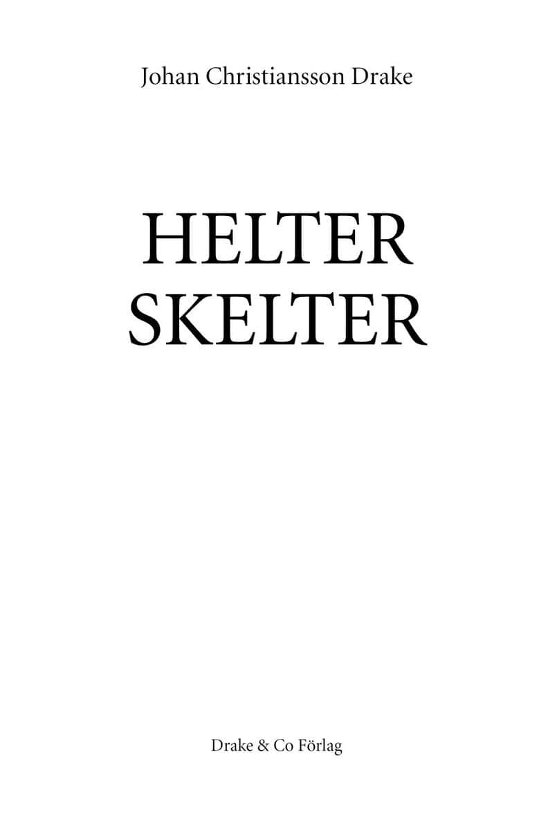 Christiansson Drake, Johan | Helter Skelter