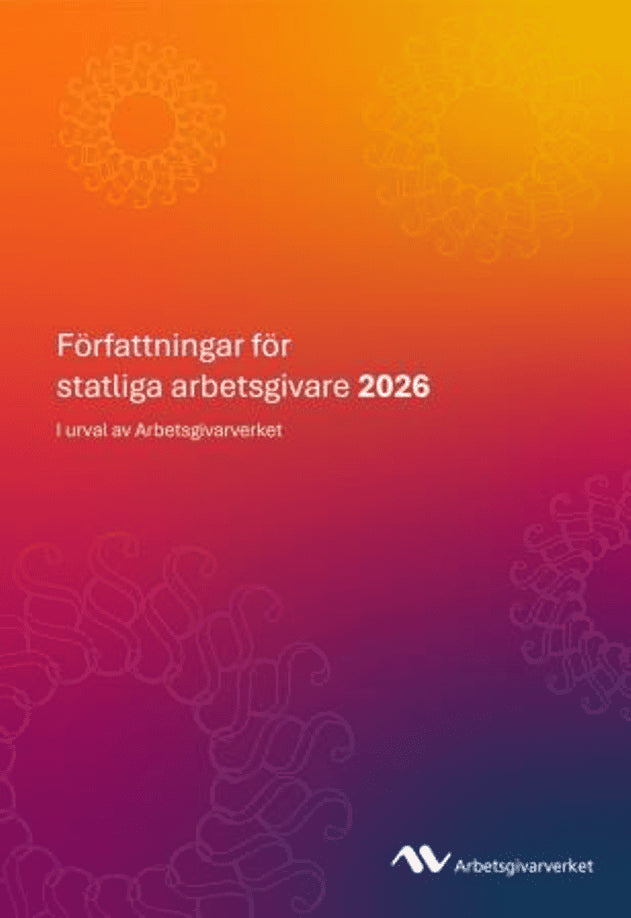 Författningar för statliga arbetsgivare 2026 – I urval av Arbetsgivarverket