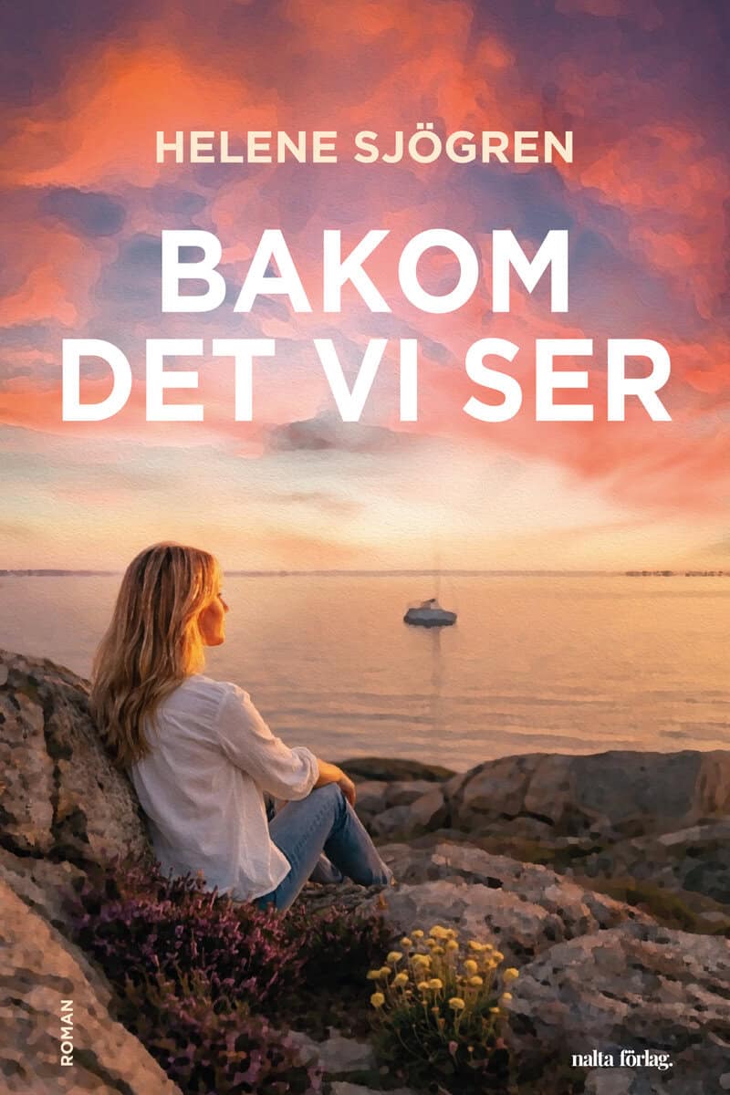 Sjögren, Helene | Bakom det vi ser