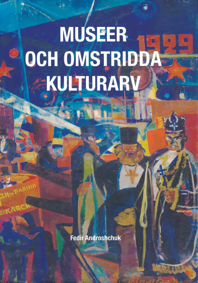 Androshchuk, Fedir | Museer och omstridda kulturarv