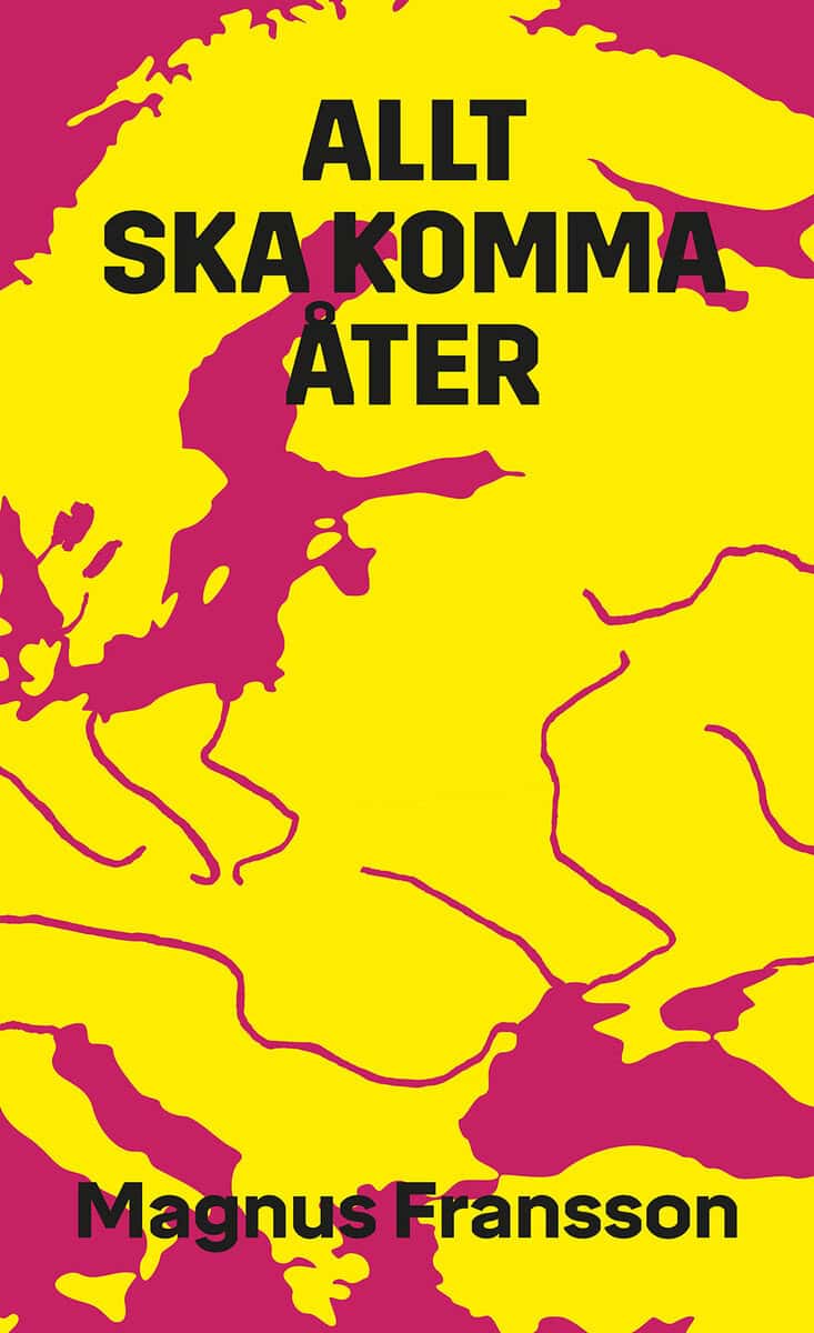 Fransson, Magnus | Allt ska komma åter