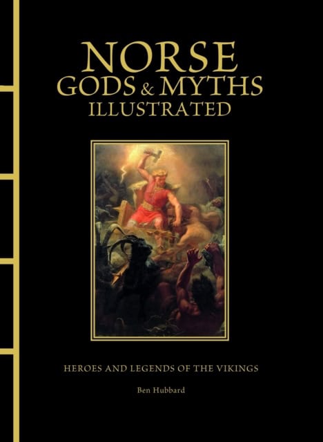 Hubbard, Ben | Norse Gods & Myths Illustrated