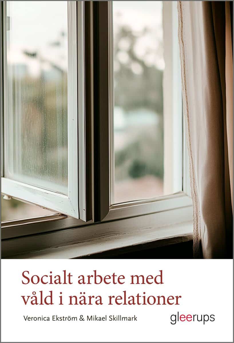 Ekström, Veronica | Skillmark, Mikael | Socialt arbete med våld i nära relationer